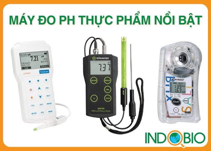 Một số dòng máy đo pH thực phẩm chất lượng hiện nay